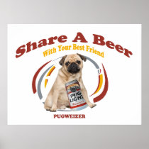 Pugweizer Share A Beer Poster