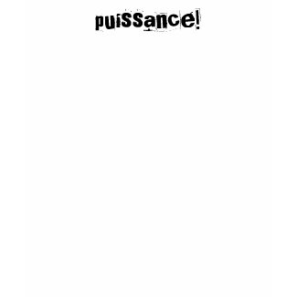 Puissance! shirt