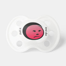 "pull it and die" pacifier
