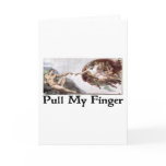 Pull My Finger Greeting Card