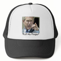 "Pull My Finger"  Ex-President Bush--Funny Trucker Hats