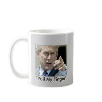 "Pull My Finger"  Ex-President Bush--Funny Mugs