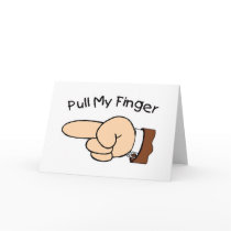Pull My Finger Greeting Card