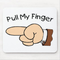 Pull My Finger Mouse Pad Mouse Pad