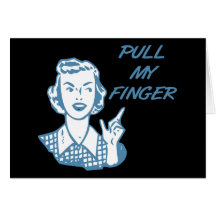 Pull My Finger Retro Housewife Blue Greeting Card