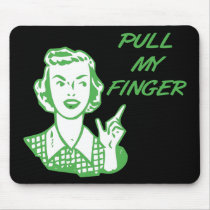 Pull My Finger Retro Housewife Green mousepads