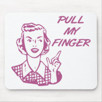 Pull My Finger Retro Housewife Pink mousepads