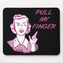 Pull My Finger Retro Housewife Pink mousepads