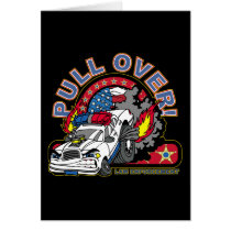Pull Over Cop Car cards by LawEnforcementGifts Pull Over Cop Car cards