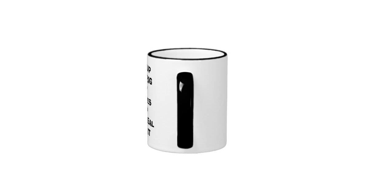 PULL UP YOUR BIG BOY PANTIES AND JUST DEAL WITH... RINGER MUG Zazzle