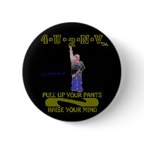 Pull up your pants Button