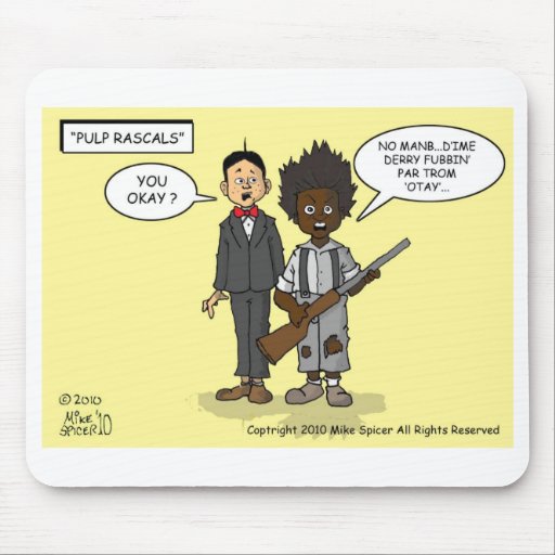 "Pulp Rascals" the mouse pad