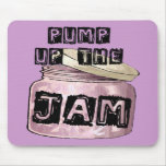Pump Up the Jam Mouse Mat