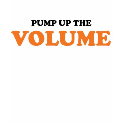 Pump Up The Volume T-Shirt by GrooveTees