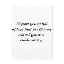 Pump You Full Of Lead The Chinese Will Sell You postcards by bizarretees Pump You Full Of Lead The Chinese Will Sell You postcards