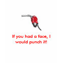 punch you, If you had a face, I would punch it! t-shirts
