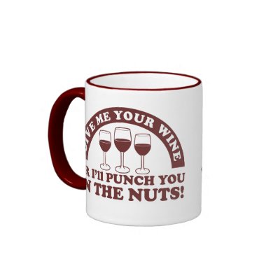 Punch you in the nuts for your wine Mugs