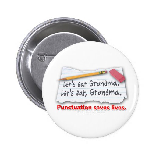 Punctuation Saves Lives Pinback Buttons