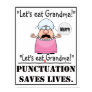 funny grandma poster, punctuation saves lives,
