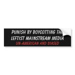 Punish by Boycotting the Leftist Mainstream Med... Bumper Sticker