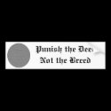 Punish the Deed Bumper Sticker bumper stickers