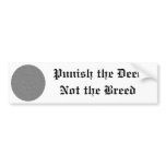 Punish the Deed Bumper Sticker