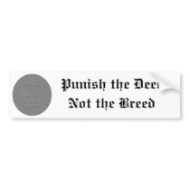 Punish the Deed Bumper Sticker bumper stickers