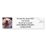 PUNISH THE DEED NOT THE BREED BUMP... - Customized Bumper Stickers