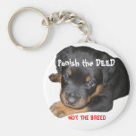 Punish the deed, not the breed key chain