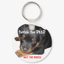 Punish the deed, not the breed keychains by malibuitalian Punish the deed, not the breed keychains
