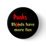 "Punks Have More Fun" Pin