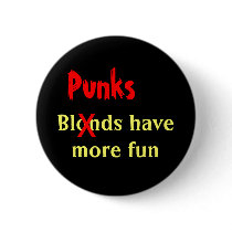 "Punks Have More Fun" Pin buttons