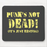 Punks Not Dead! Mouse Pad