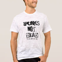Punks Not Dead... t-shirts by anarchyinwonderland Punks Not Dead... t-shirts