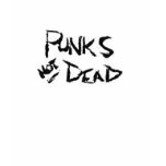 Punks not dead