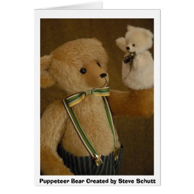 Puppeteer Bear  Card by Steves_Groupies