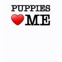Puppies love me shirt