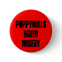 Puppymills Breed Misery buttons