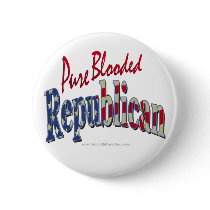 Pure Blooded Republican Button