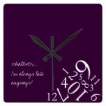 Purple Always Late : Square Wall Clock