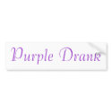 Purple Drank bumper stickers
