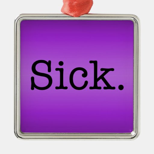 Purple Gradient Sick Slang Quote Metal Ornament Zazzle