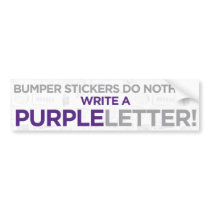 PurpleLetter_BumperSticker_V1 bumper stickers