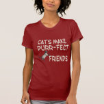 Purr-fect Friends T-shirts