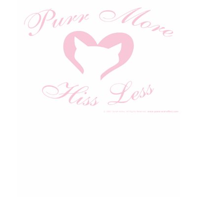 Purr More, Hiss Less Dark T-Shirt by pawsandeffect