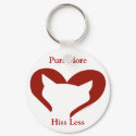 Purr More, Hiss Less Keychain