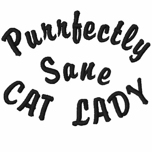 Purrfectly Sane Cat Lady embroideredshirt