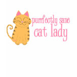 Purrfectly Sane t-shirts