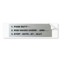 PUSH BUTT, RUB HANDS UNDER ARM bumper stickers by PatentPlaceUSA PUSH BUTT, RUB HANDS UNDER ARM bumper stickers