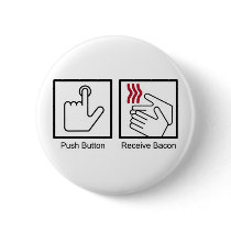 Push Button, Receive Bacon - Bacon Dispenser by strk3 Push Button, Receive Bacon - Bacon Dispenser